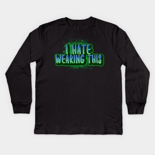 I Hate Wearing This (Mask) Kids Long Sleeve T-Shirt